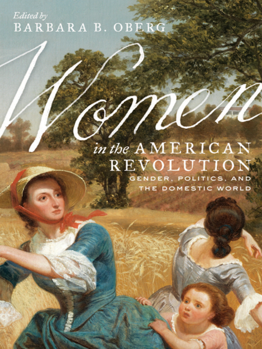 Title details for Women in the American Revolution by Barbara B. Oberg - Wait list